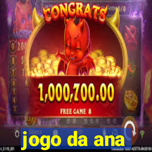 jogo da ana